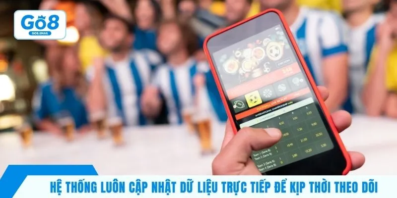 Hệ thống luôn cập nhật dữ liệu trực tiếp để kịp thời theo dõi